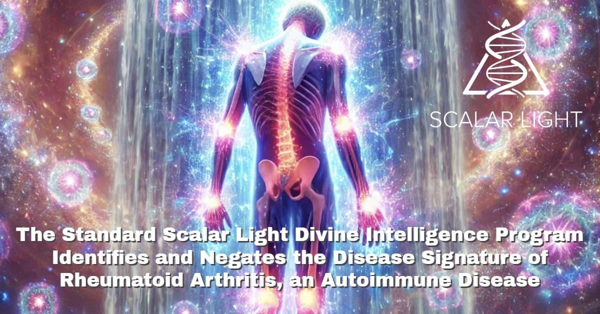 Scalar Light Identifies and Negates the Disease Signature of Rheumatoid Arthritis, an Autoimmune Disease