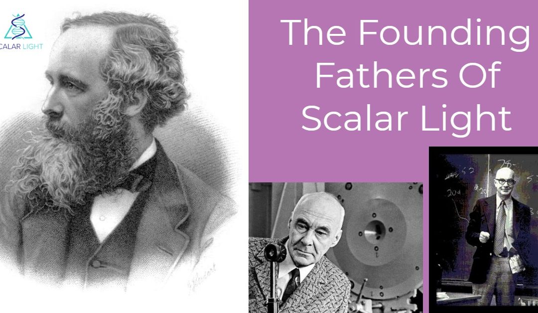 The Founding Fathers Of Scalar Light Energy